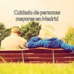 Cuidado de personas mayores en Madrid