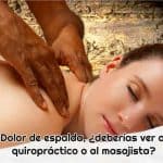 dolor de espalda ver al quiropractico o masajista